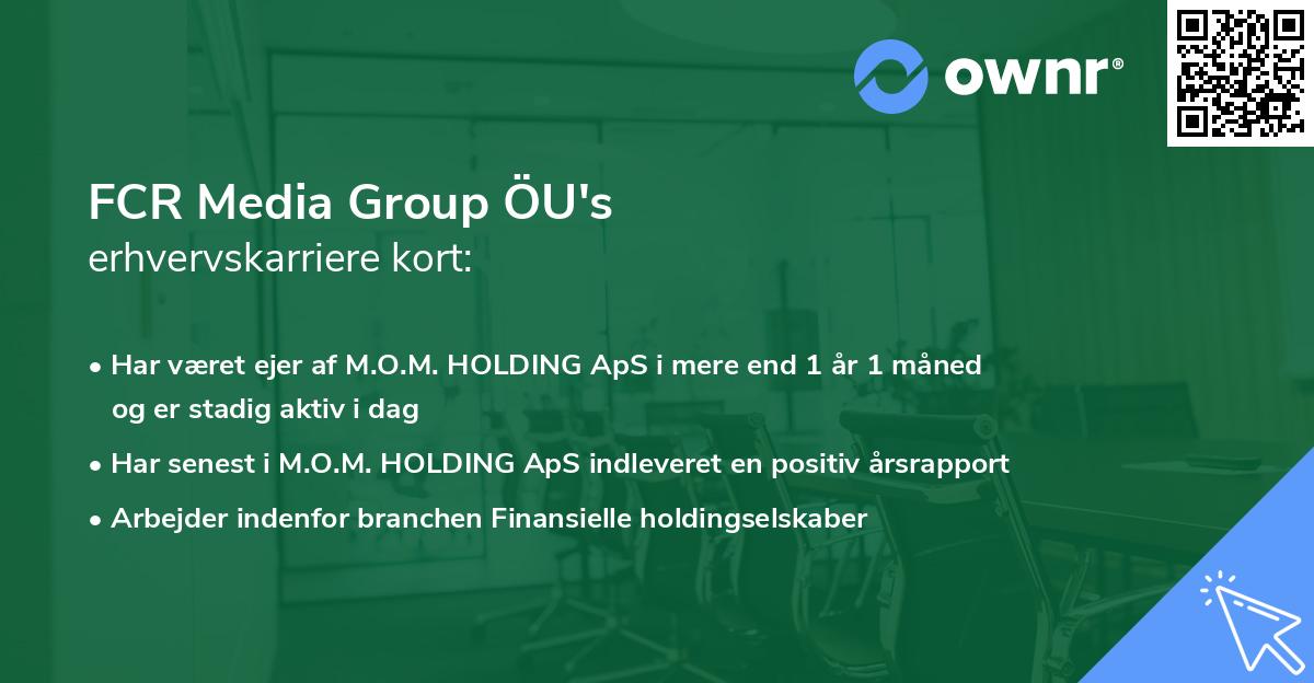 FCR Media Group ÖU's erhvervskarriere kort