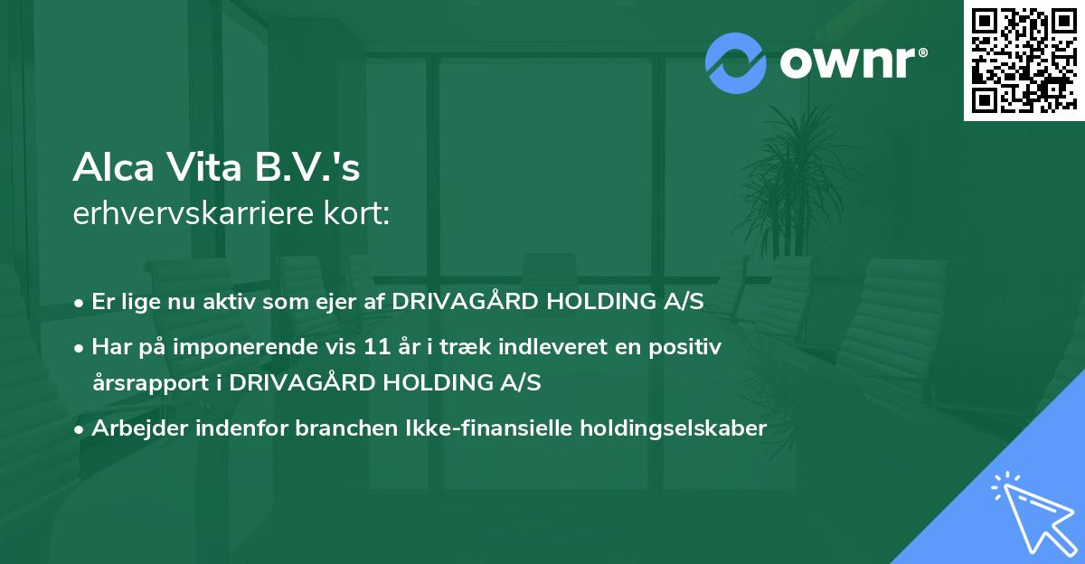 Alca Vita B.V.'s erhvervskarriere kort