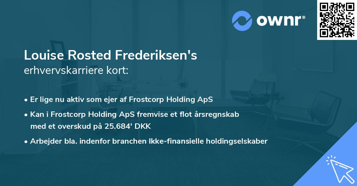 Louise Rosted Frederiksen's erhvervskarriere kort