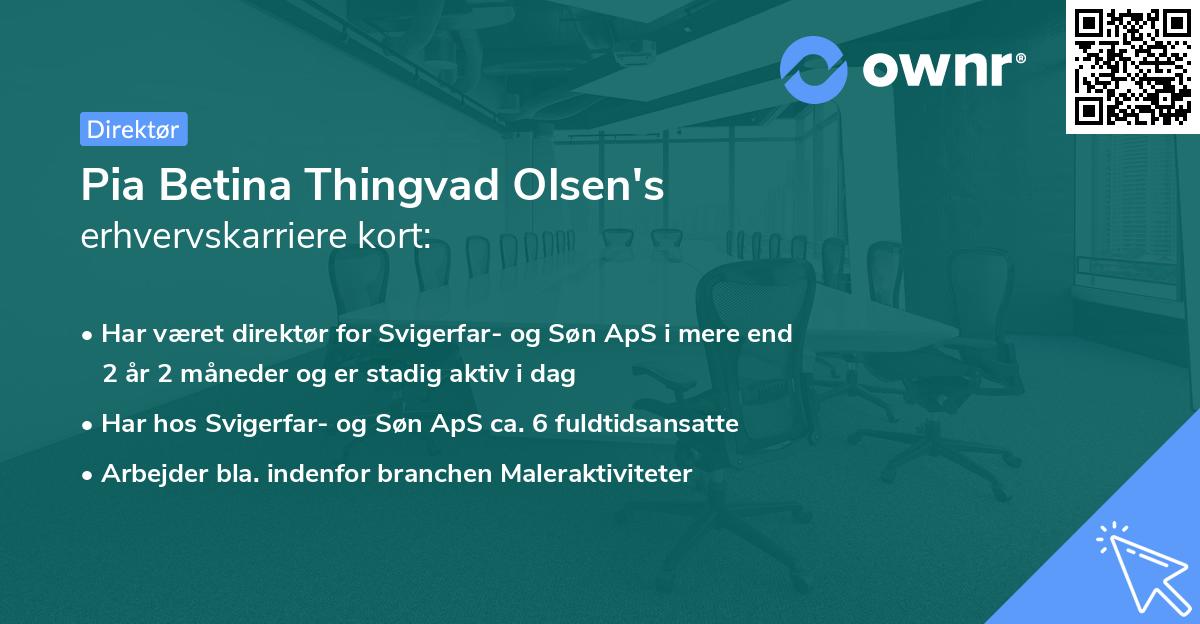 Pia Betina Thingvad Olsen's erhvervskarriere kort