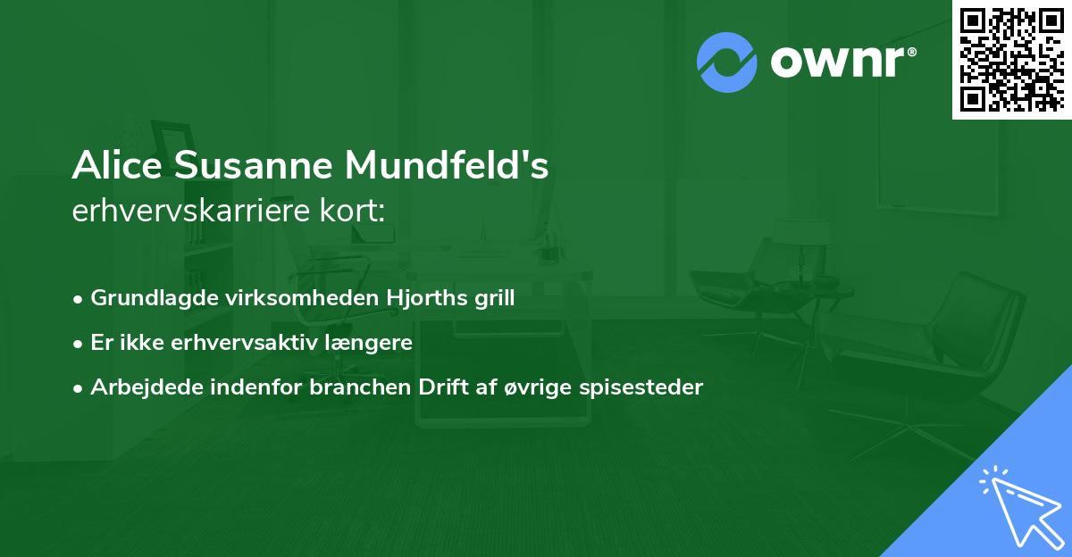 Alice Susanne Mundfeld's erhvervskarriere kort