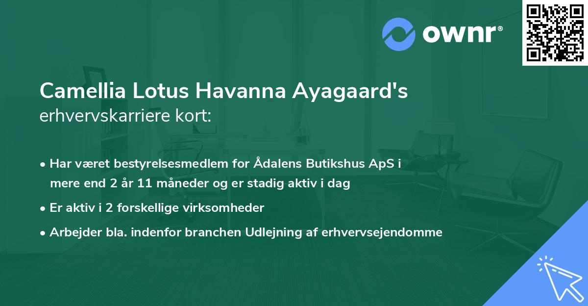 Camellia Lotus Havanna Ayagaard's erhvervskarriere kort