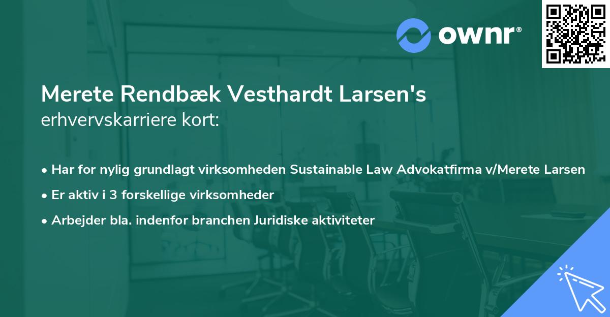 Merete Rendbæk Vesthardt Larsen's erhvervskarriere kort