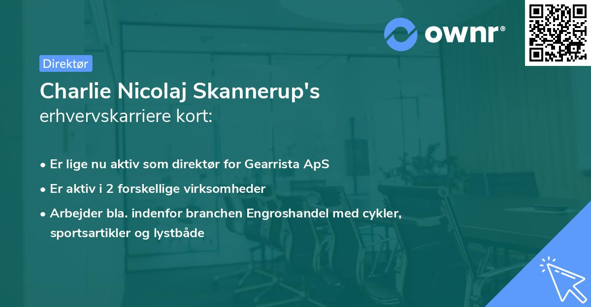 Charlie Nicolaj Skannerup's erhvervskarriere kort