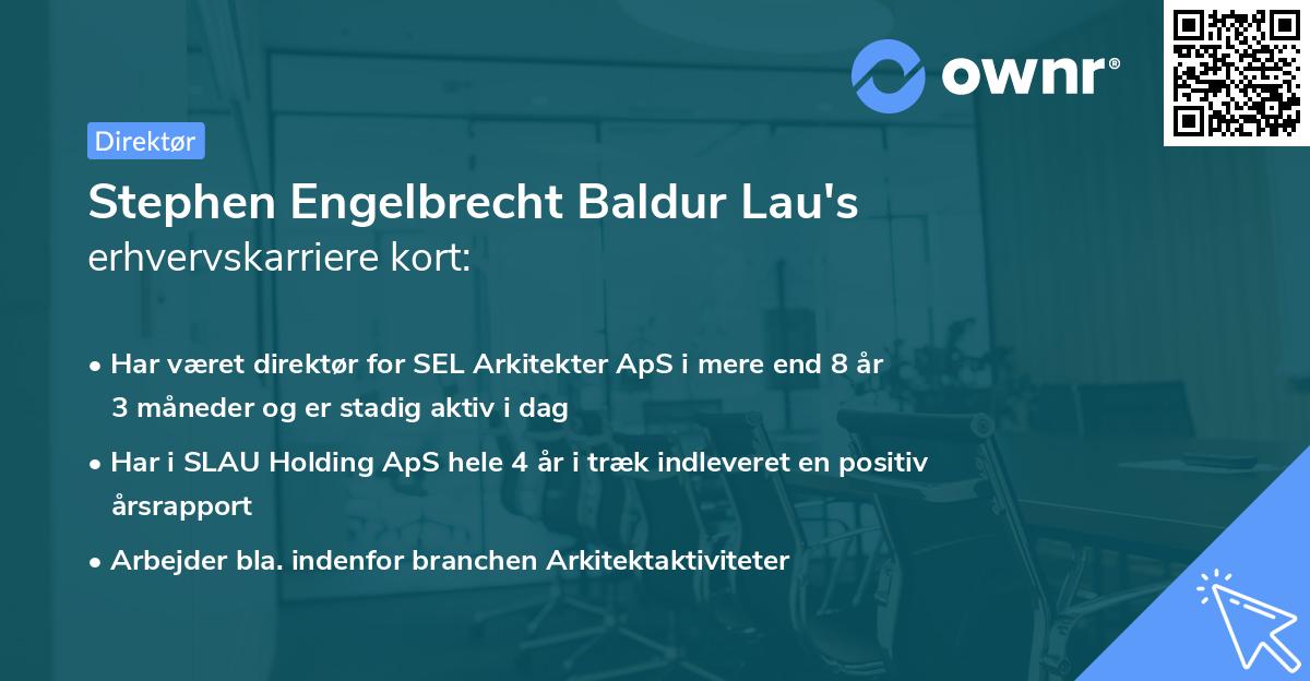 Stephen Engelbrecht Baldur Lau's erhvervskarriere kort