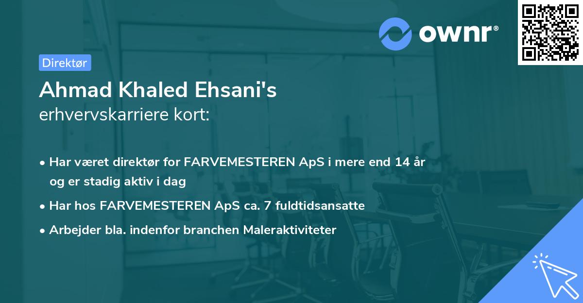 Ahmad Khaled Ehsani's erhvervskarriere kort