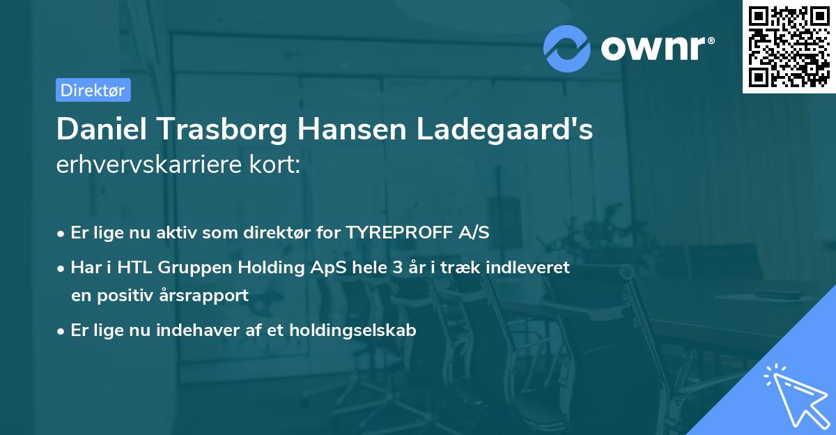 Daniel Trasborg Hansen Ladegaard's erhvervskarriere kort