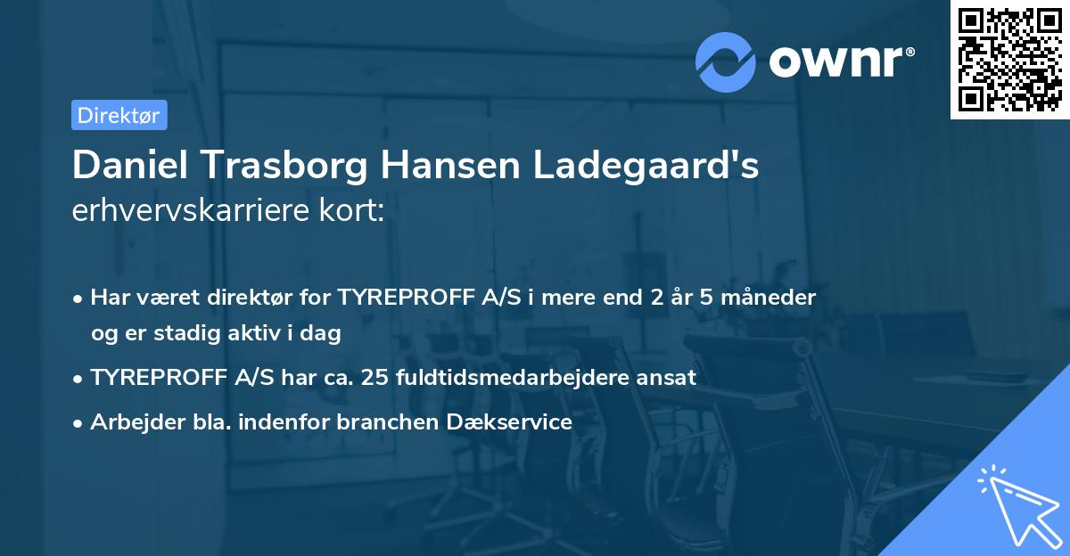 Daniel Trasborg Hansen Ladegaard's erhvervskarriere kort