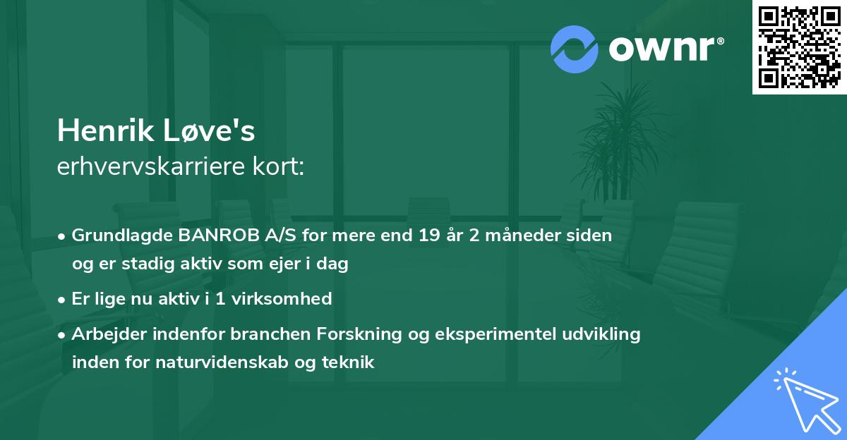 Henrik Løve's erhvervskarriere kort