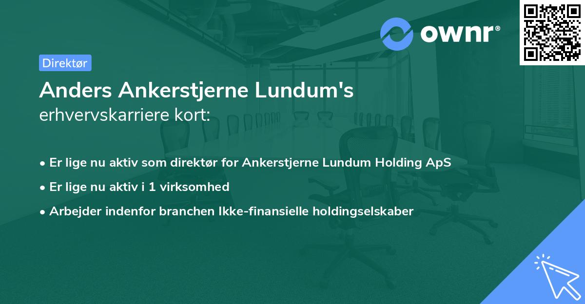 Anders Ankerstjerne Lundum's erhvervskarriere kort