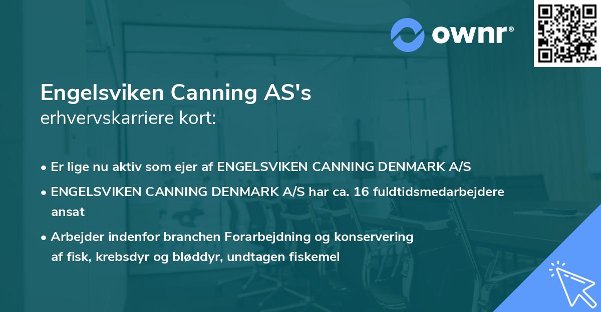 Engelsviken Canning AS's erhvervskarriere kort