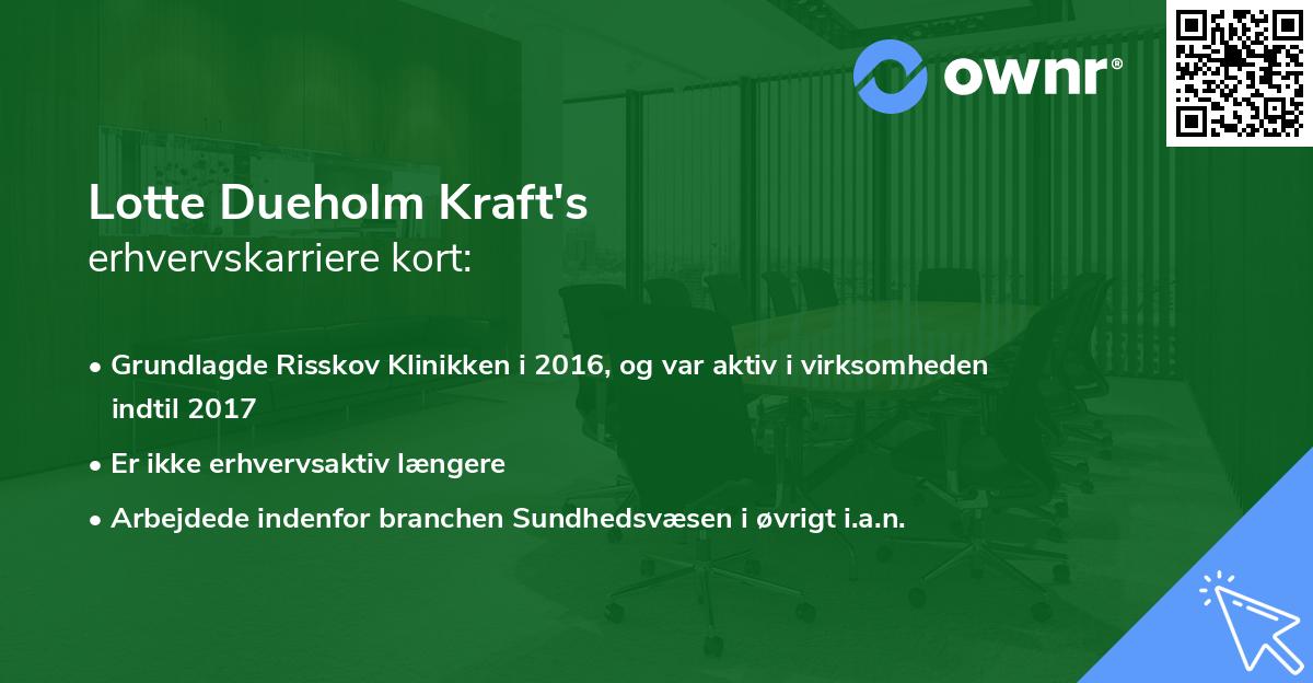 Lotte Dueholm Kraft's erhvervskarriere kort
