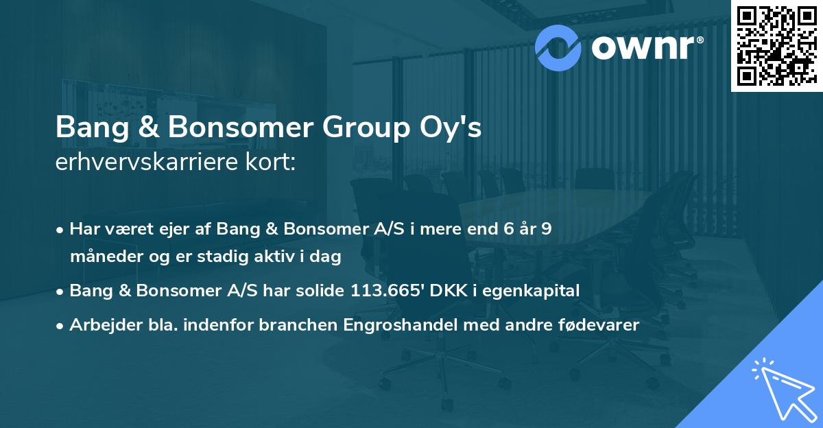 Bang & Bonsomer Group Oy's erhvervskarriere kort