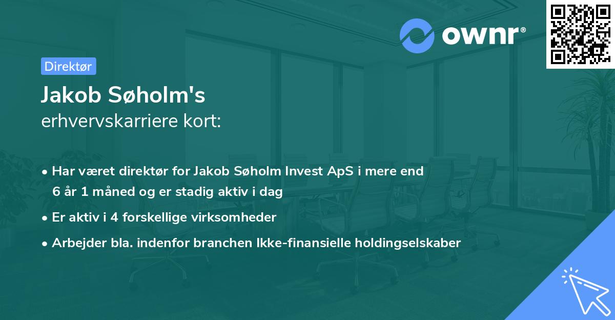 Jakob Søholm's erhvervskarriere kort