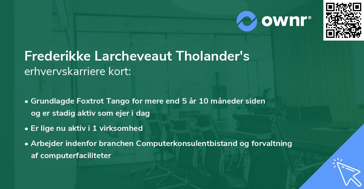 Frederikke Larcheveaut Tholander's erhvervskarriere kort