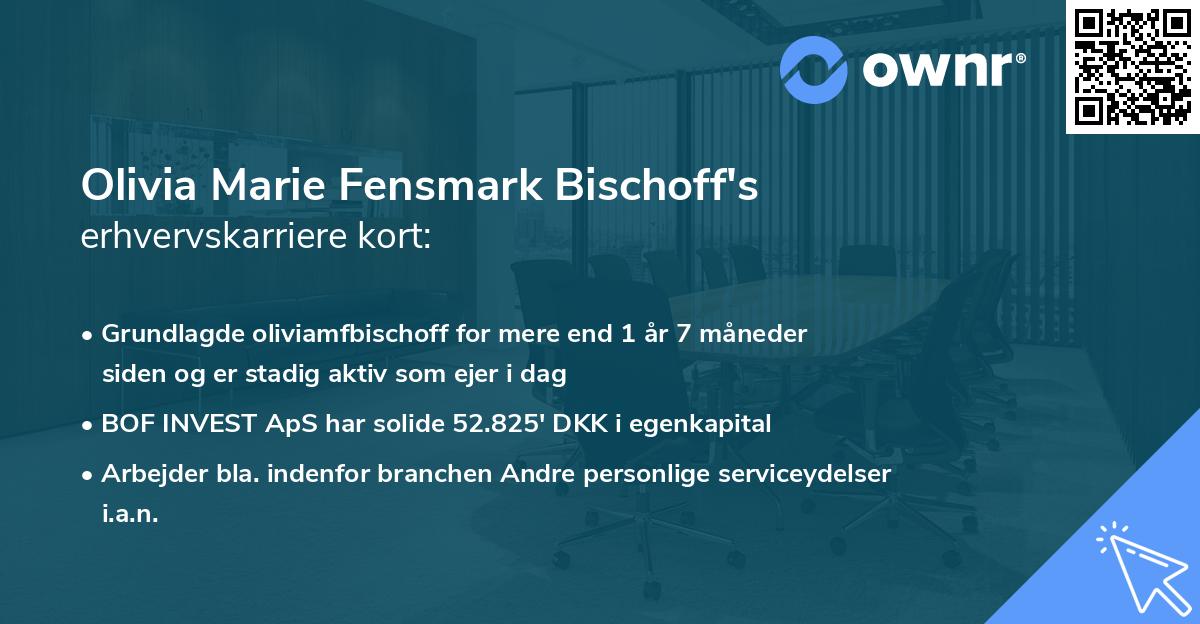 Olivia Marie Fensmark Bischoff's erhvervskarriere kort