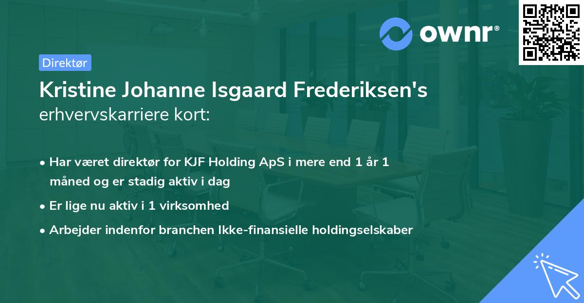Kristine Johanne Isgaard Frederiksen's erhvervskarriere kort