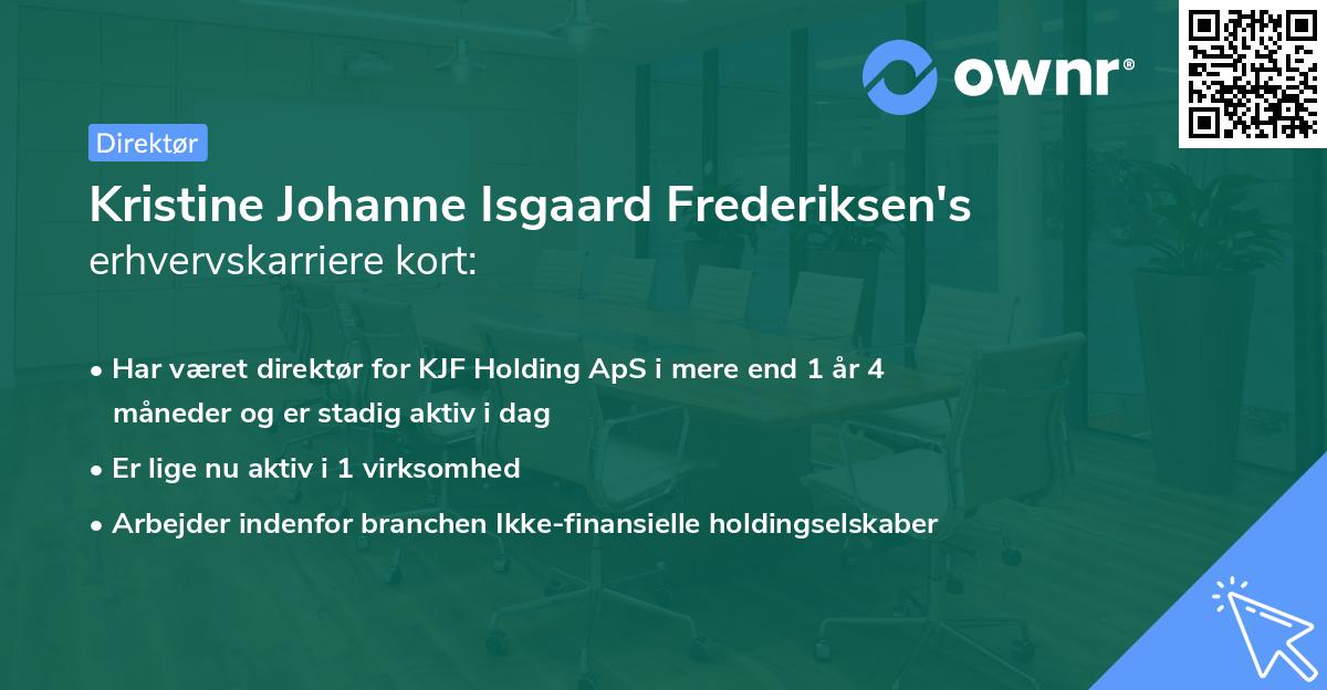 Kristine Johanne Isgaard Frederiksen's erhvervskarriere kort