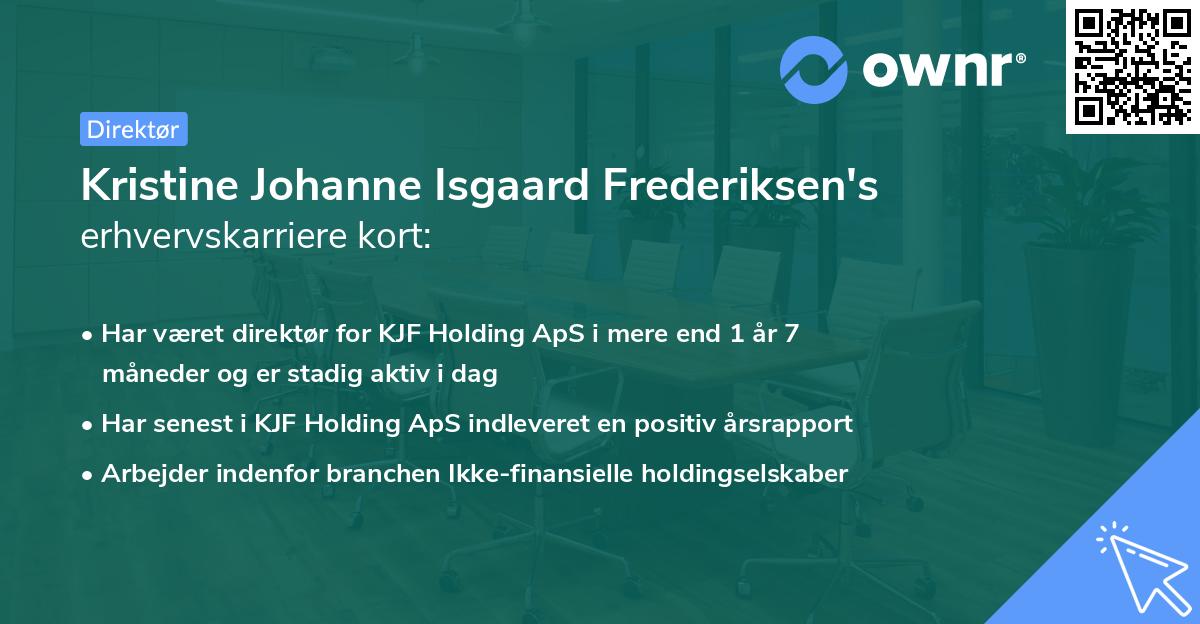 Kristine Johanne Isgaard Frederiksen's erhvervskarriere kort