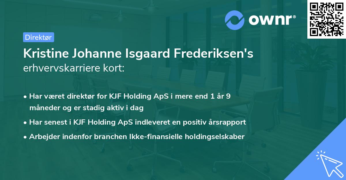Kristine Johanne Isgaard Frederiksen's erhvervskarriere kort