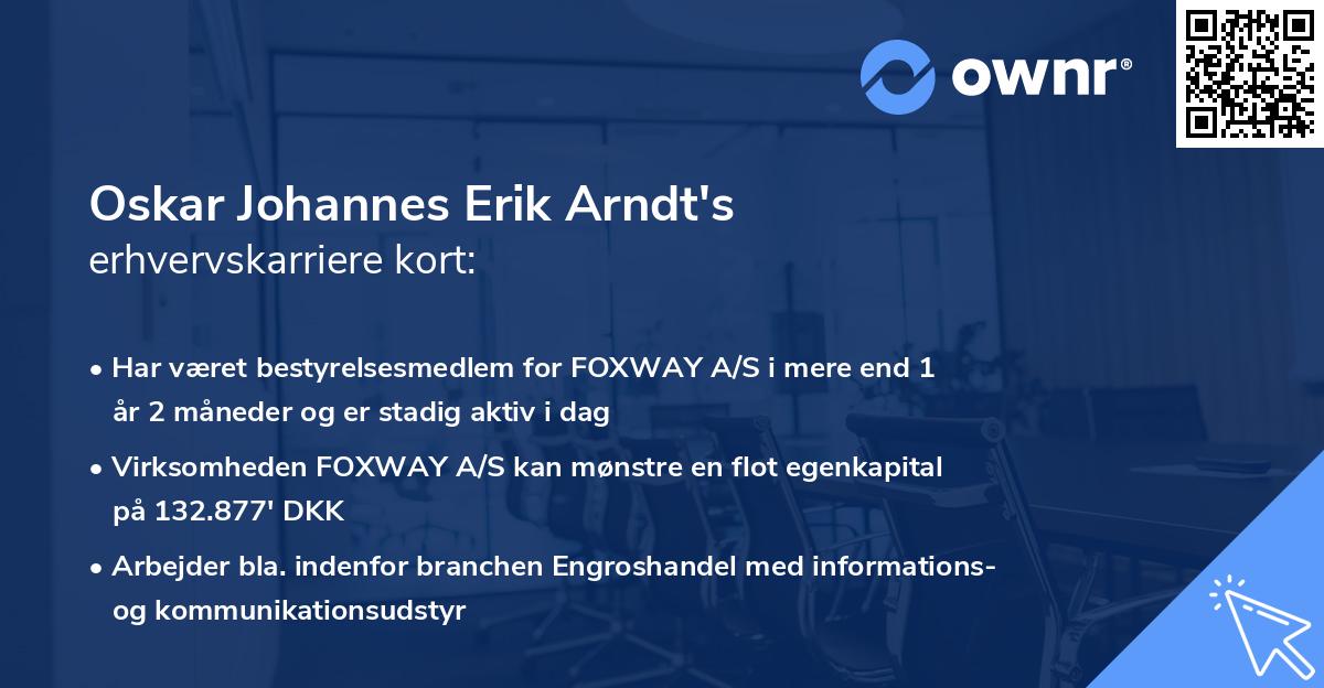 Oskar Johannes Erik Arndt's erhvervskarriere kort