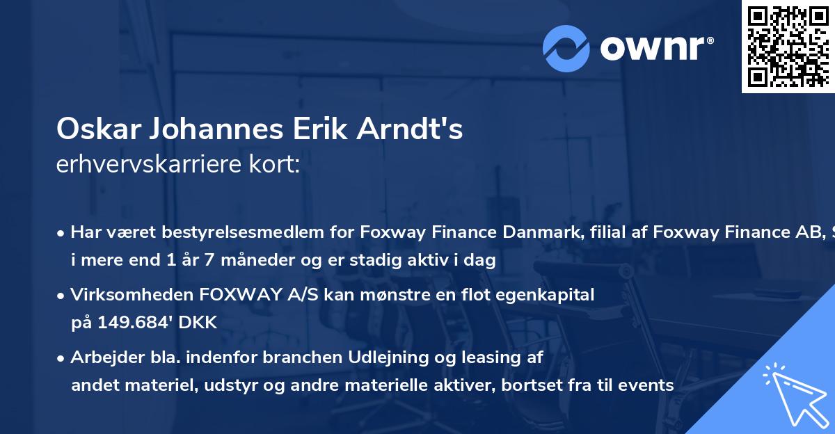 Oskar Johannes Erik Arndt's erhvervskarriere kort