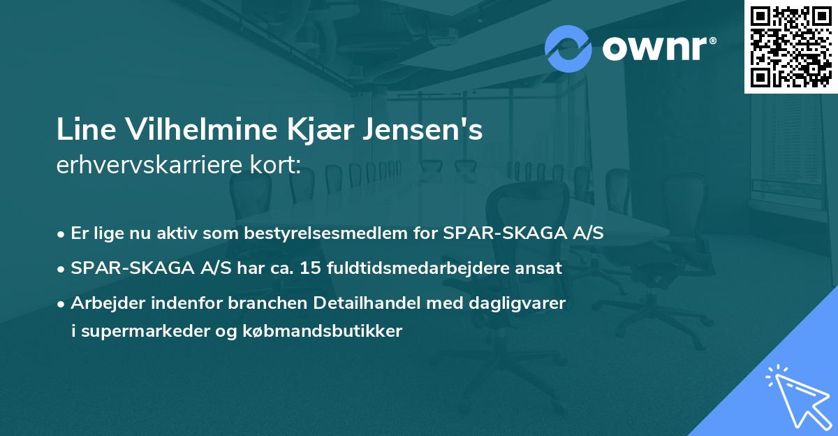 Line Vilhelmine Kjær Jensen's erhvervskarriere kort