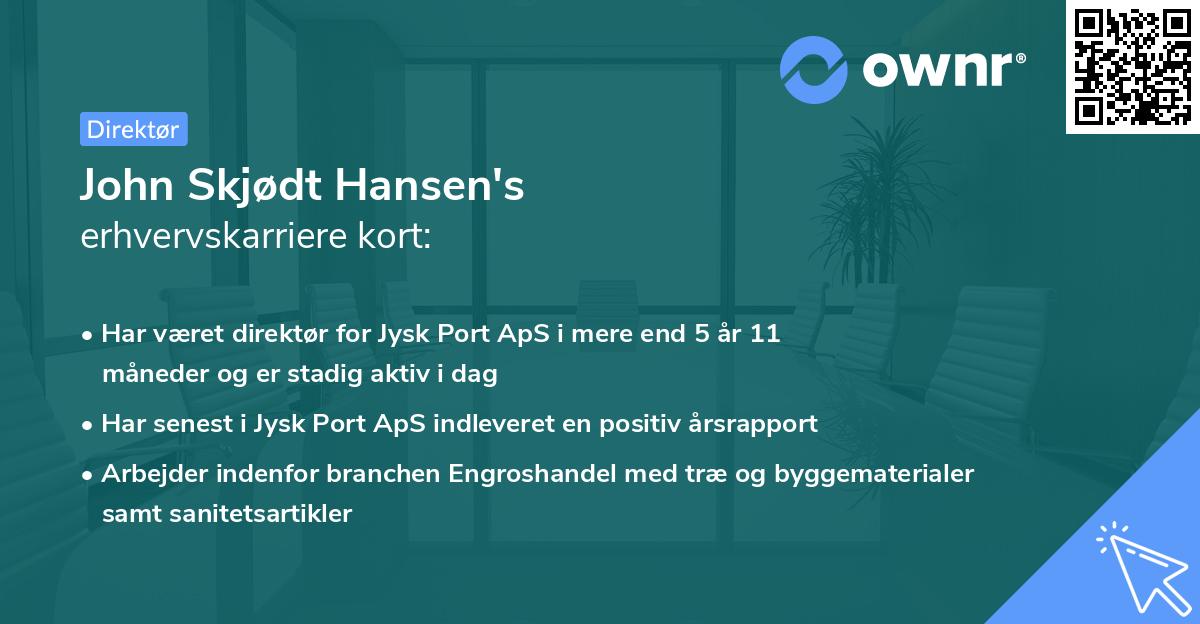 John Skjødt Hansen's erhvervskarriere kort