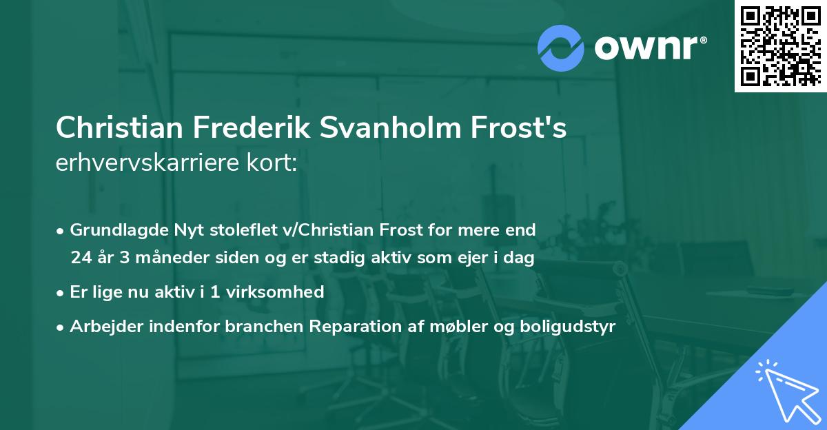 Christian Frederik Svanholm Frost's erhvervskarriere kort