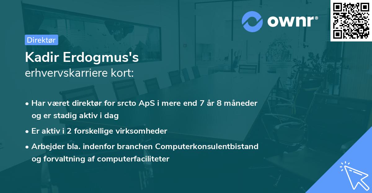 Kadir Erdogmus's erhvervskarriere kort