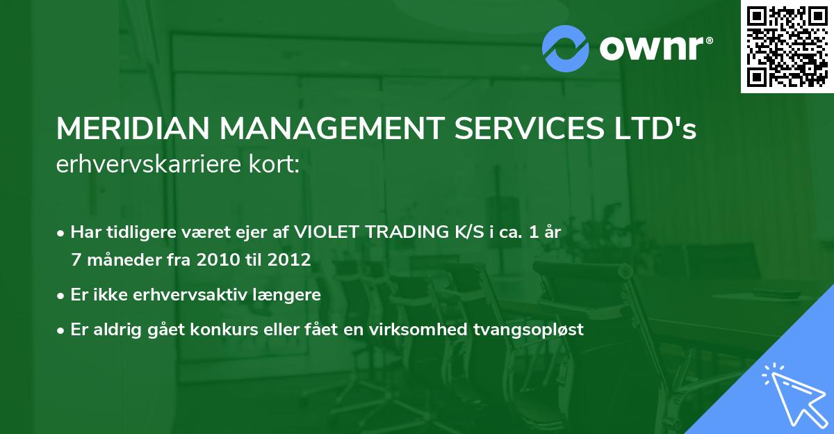 MERIDIAN MANAGEMENT SERVICES LTD's erhvervskarriere kort