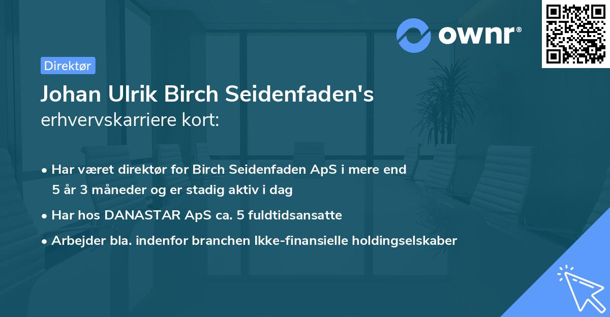 Johan Ulrik Birch Seidenfaden's erhvervskarriere kort