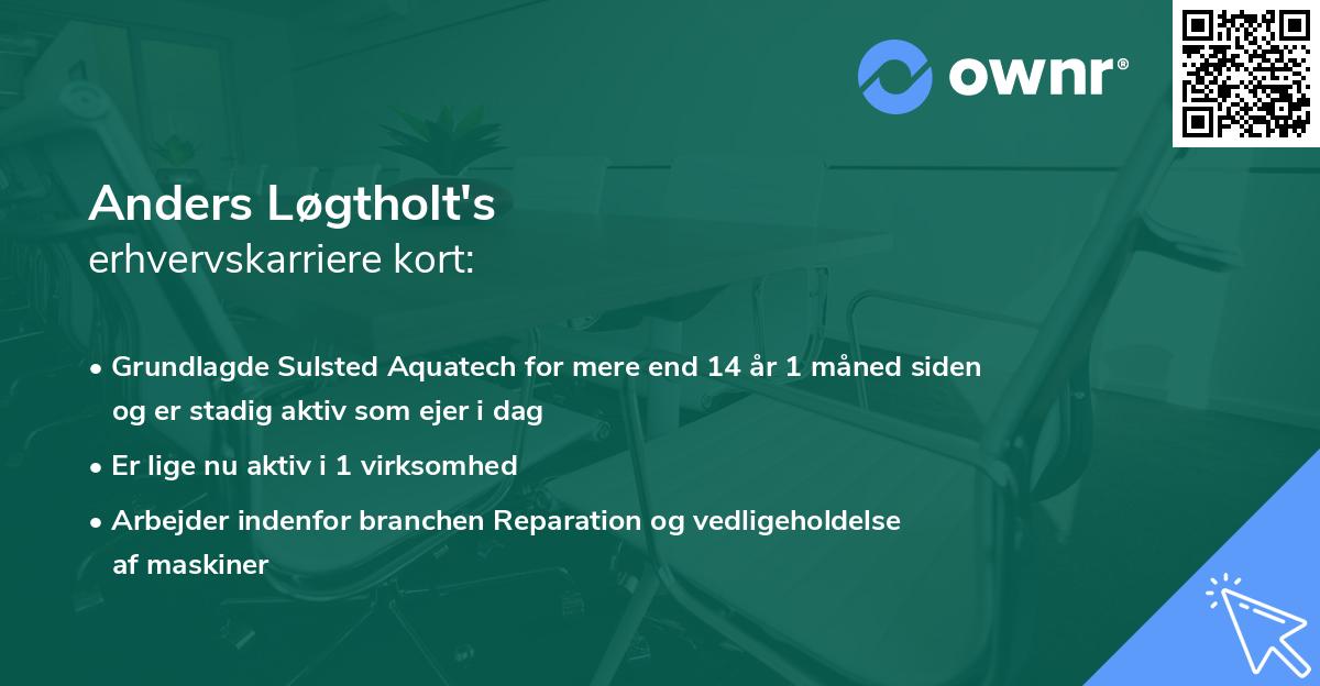 Anders Løgtholt's erhvervskarriere kort
