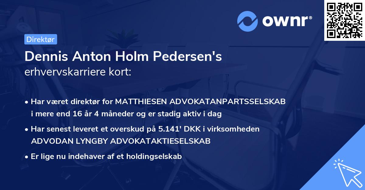 Dennis Anton Holm Pedersen's erhvervskarriere kort