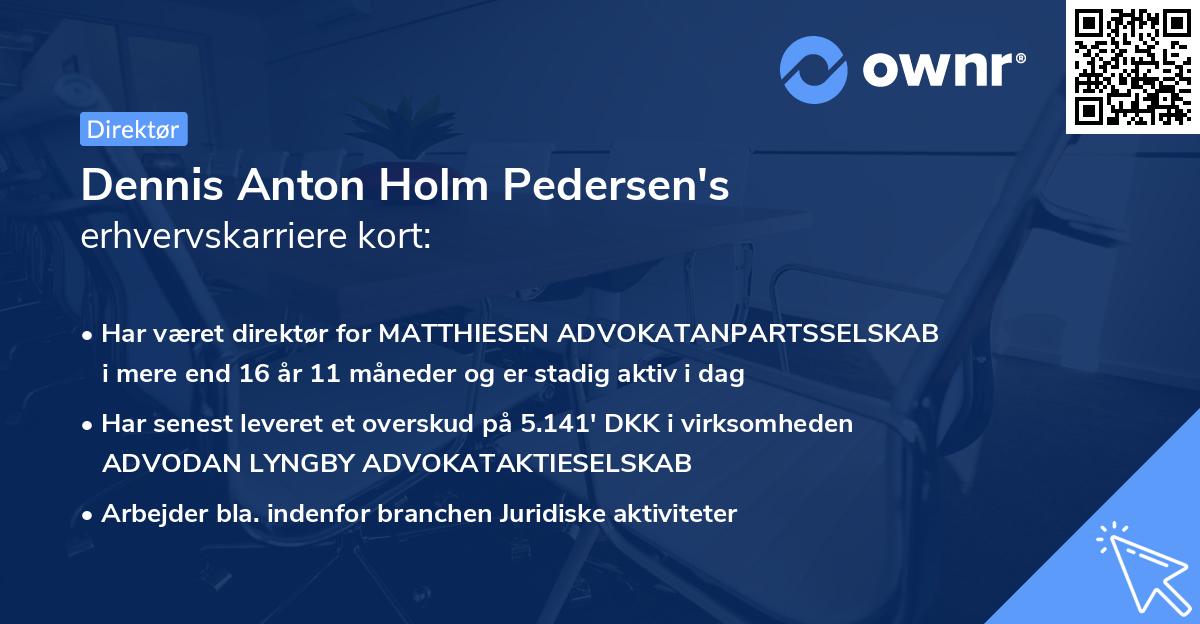 Dennis Anton Holm Pedersen's erhvervskarriere kort