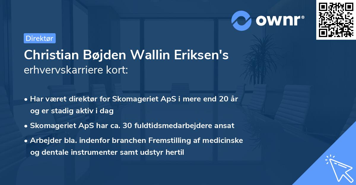 Christian Bøjden Wallin Eriksen's erhvervskarriere kort