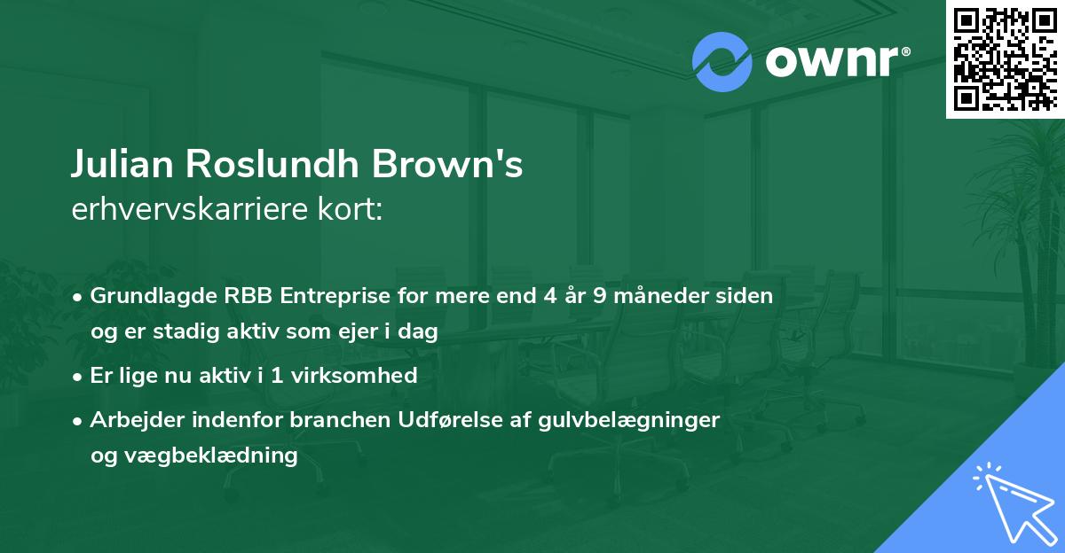 Julian Roslundh Brown's erhvervskarriere kort