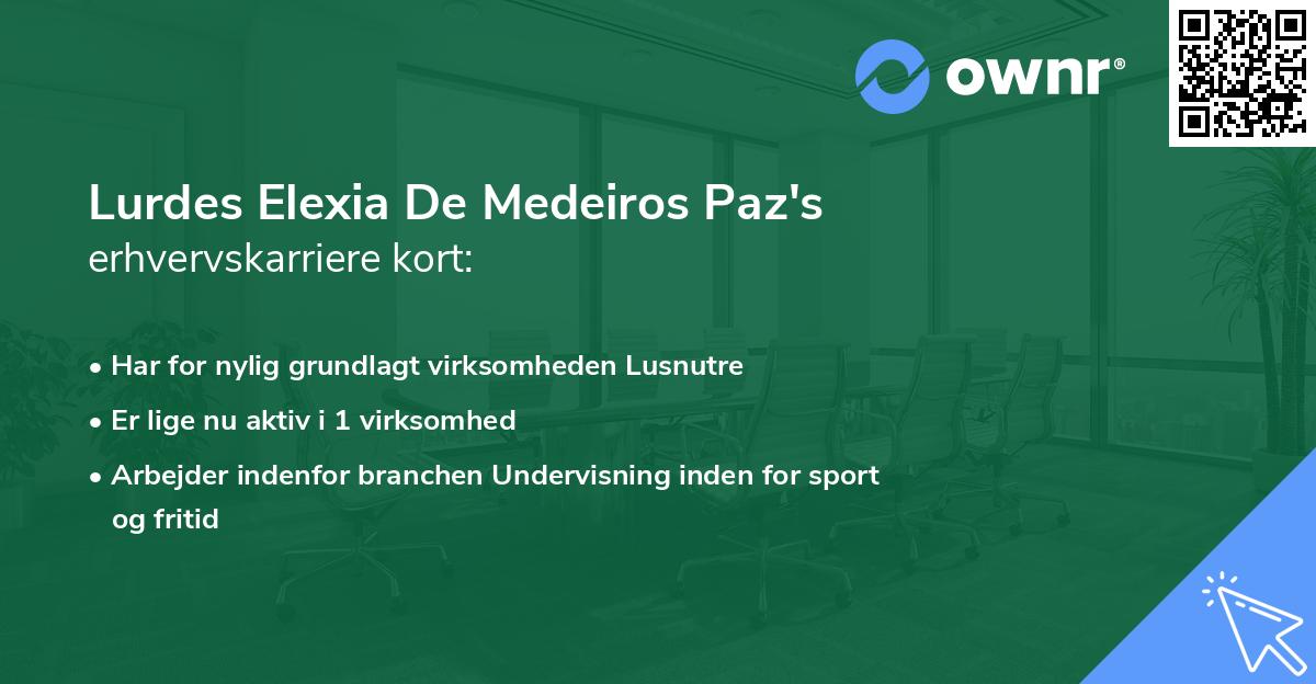 Lurdes Elexia De Medeiros Paz's erhvervskarriere kort