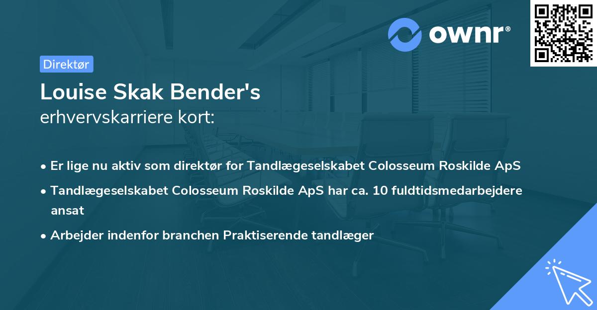 Louise Skak Bender's erhvervskarriere kort