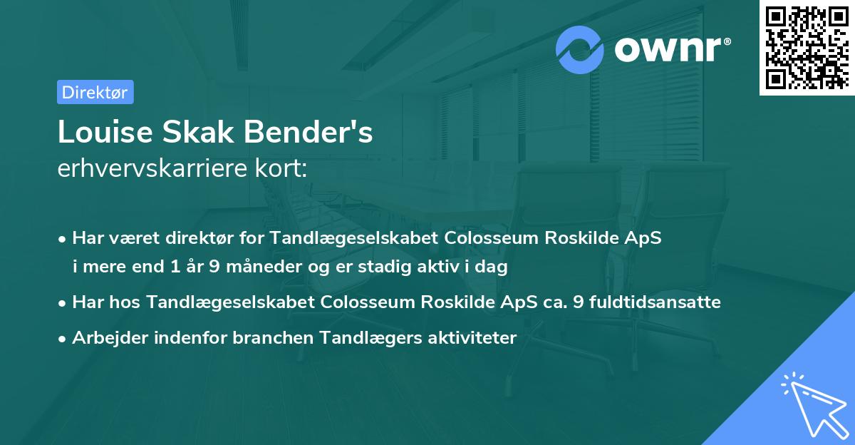 Louise Skak Bender's erhvervskarriere kort