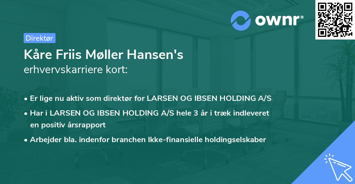 Kåre Friis Møller Hansen's erhvervskarriere kort