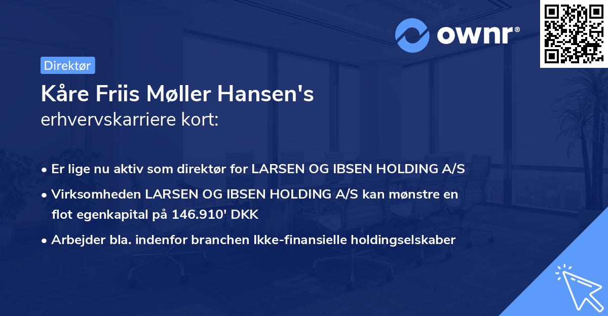Kåre Friis Møller Hansen's erhvervskarriere kort