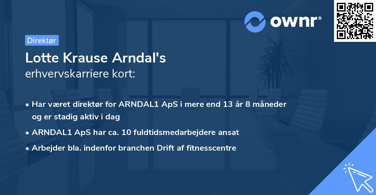 Lotte Krause Arndal's erhvervskarriere kort