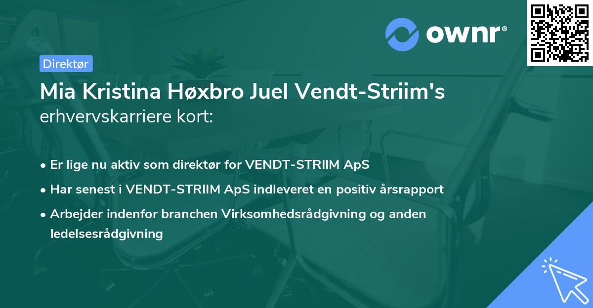 Mia Kristina Høxbro Juel Vendt-Striim's erhvervskarriere kort