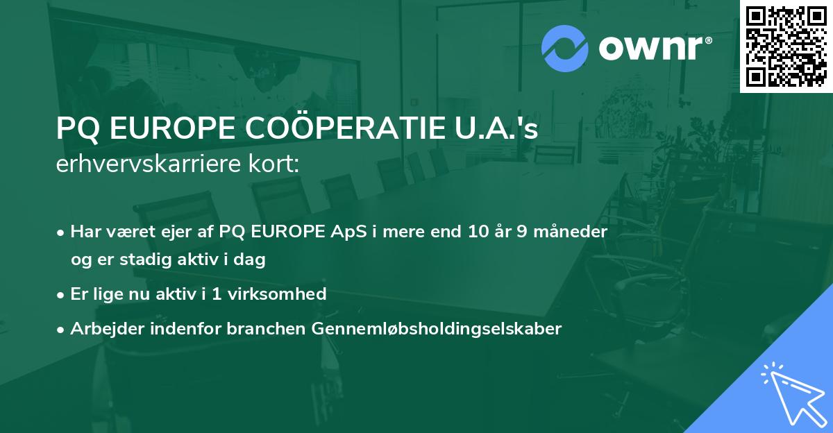 PQ EUROPE COÖPERATIE U.A.'s erhvervskarriere kort