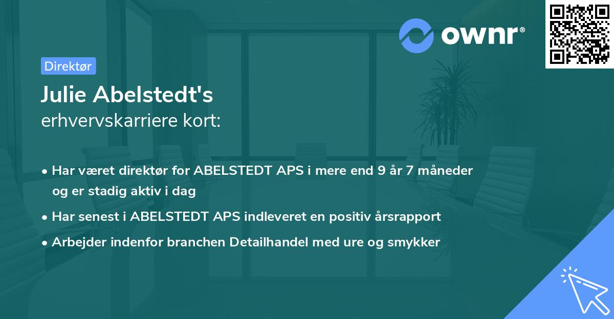 Julie Abelstedt's erhvervskarriere kort