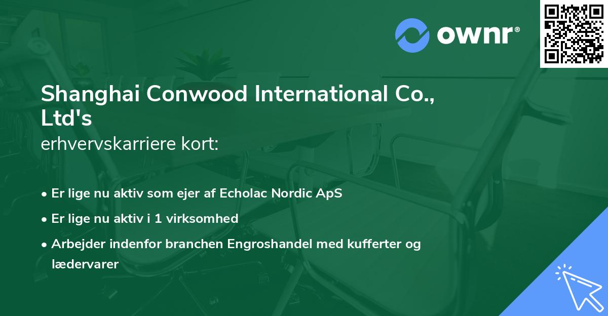 Shanghai Conwood International Co., Ltd's erhvervskarriere kort