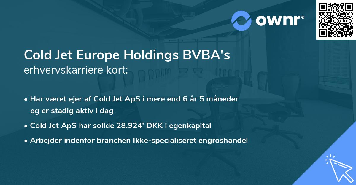 Cold Jet Europe Holdings BVBA's erhvervskarriere kort