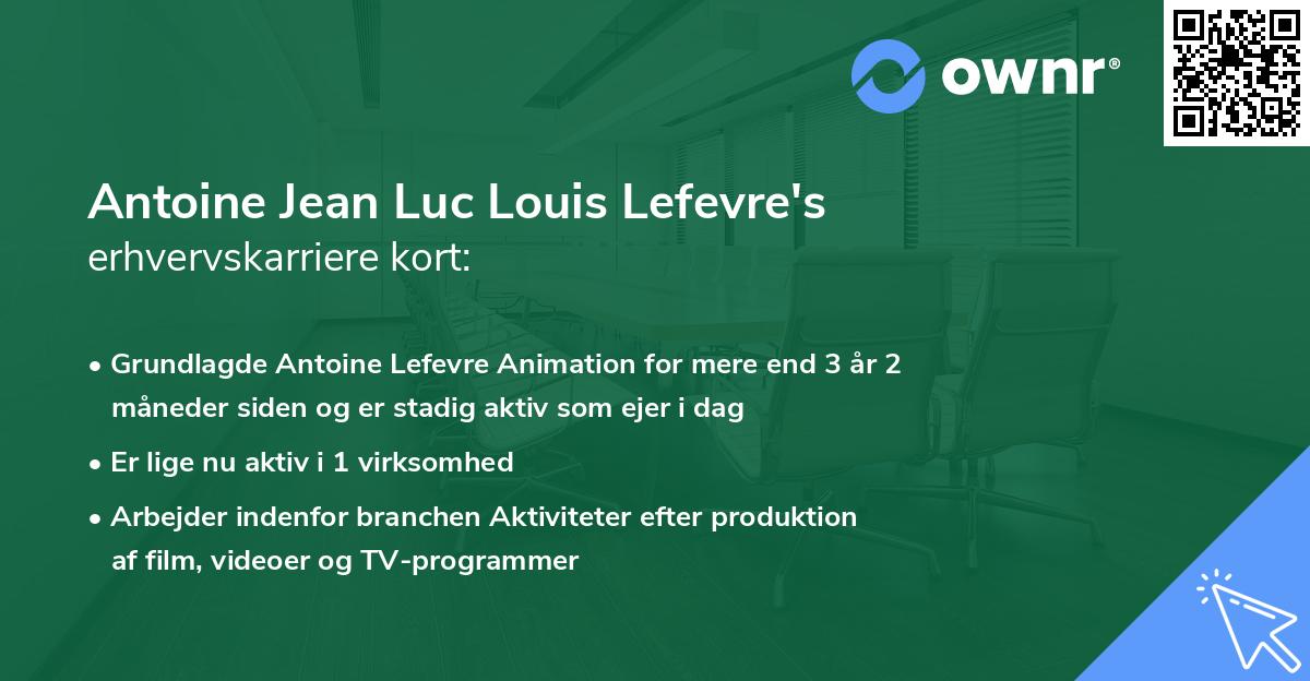 Antoine Jean Luc Louis Lefevre's erhvervskarriere kort