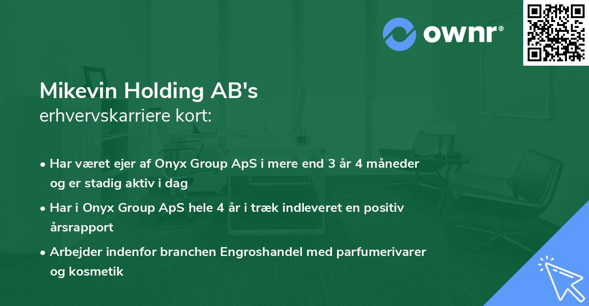 Mikevin Holding AB's erhvervskarriere kort